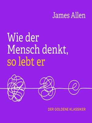 cover image of Wie der Mensch denkt, so lebt er